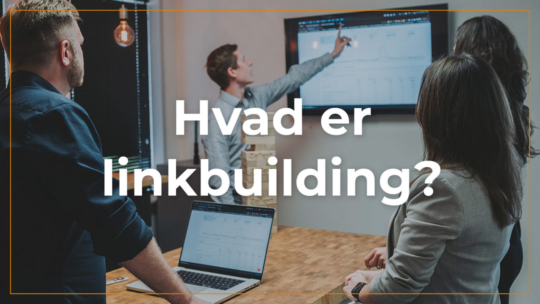 Hvad er linkbuilding?